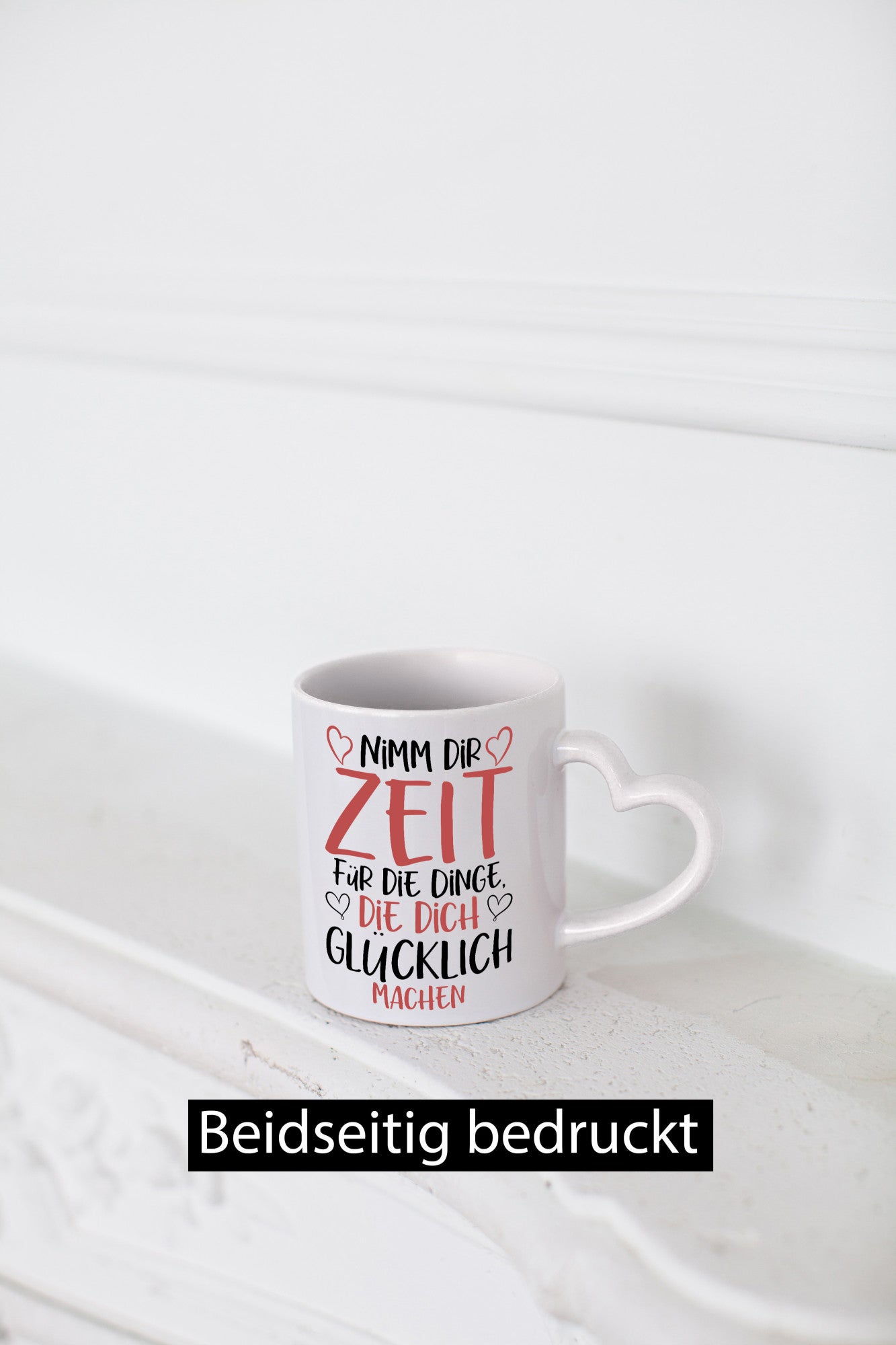 Zeit für Dinge | Glück Lebensfreude lieber Spruch Herz Humor Geschenkidee Tasse