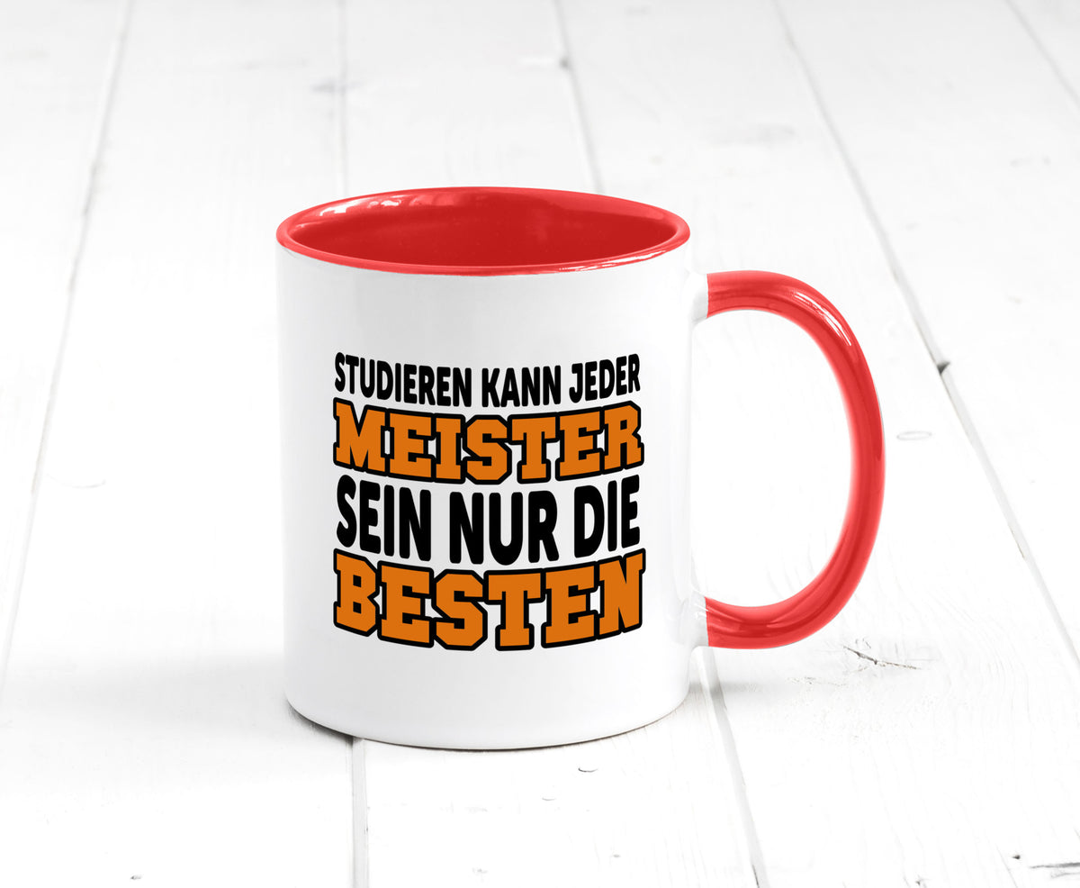 Meister | Handwerker Meisterprüfung Berufsabschluss Humor Arbeit Kollegen Büro Tasse