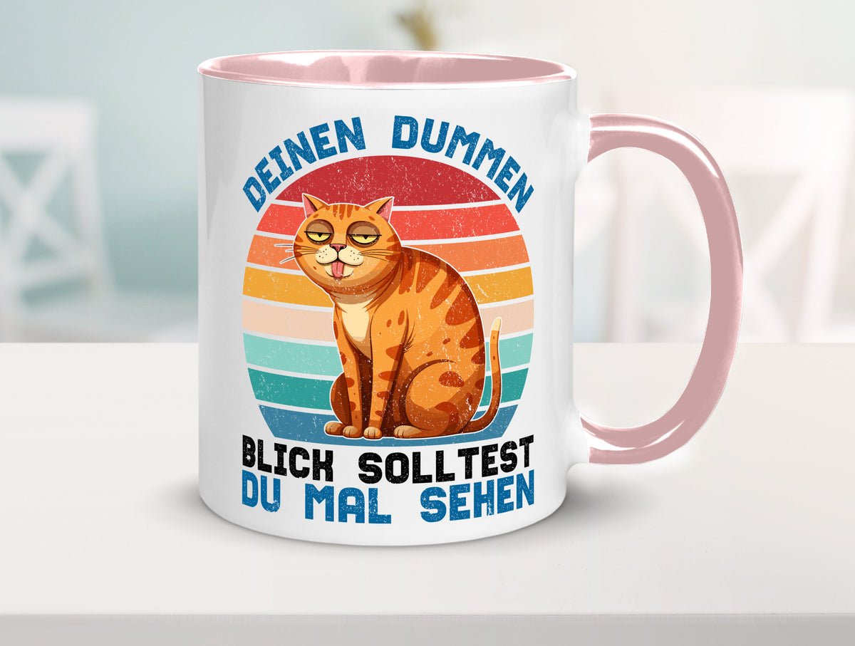 Deinen dummen Blick solltest du mal sehen | Katze Geschenkidee Tierliebhaber Tasse