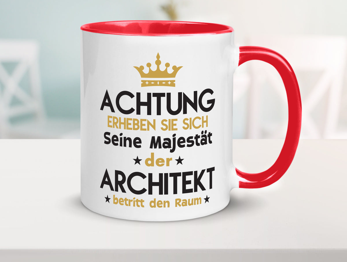 Seine Majestät Architekt | Architektur Büro Geschenkidee Arbeit Kollegen Humor Tasse