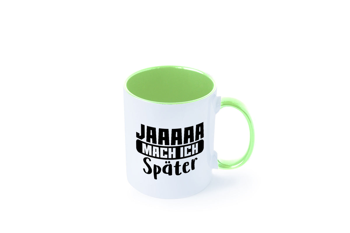 Mach ich später | Teenager lustiger Spruch Aufschieben Humor Geschenkidee Tasse