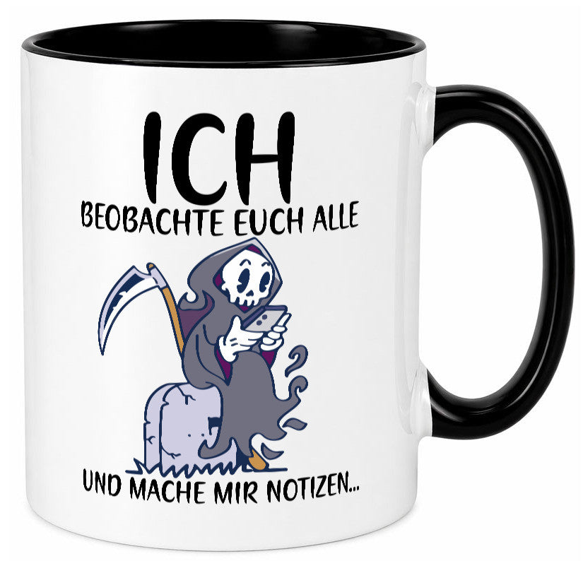 Ich beobachte euch | Sensenmann Sense Skelett Humor Geschenkidee Tasse