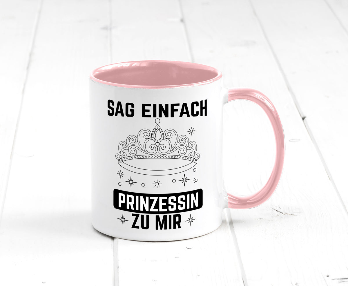 Sag einfach Prinzessin zu mir | Eure Meijestät Geschenkidee Humor Tasse