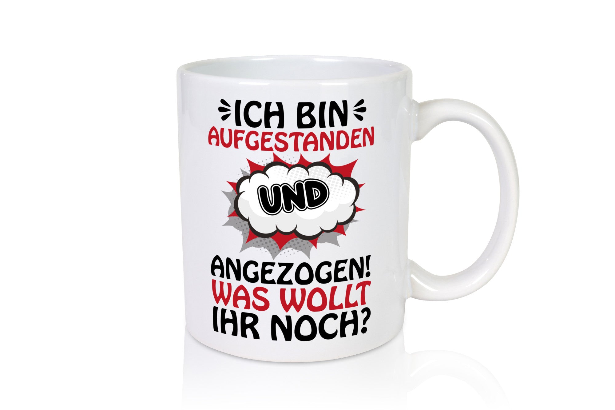 Ich bin aufgestanden und angezogen Geschenk Humor Geschenkidee lustiger Spruch
