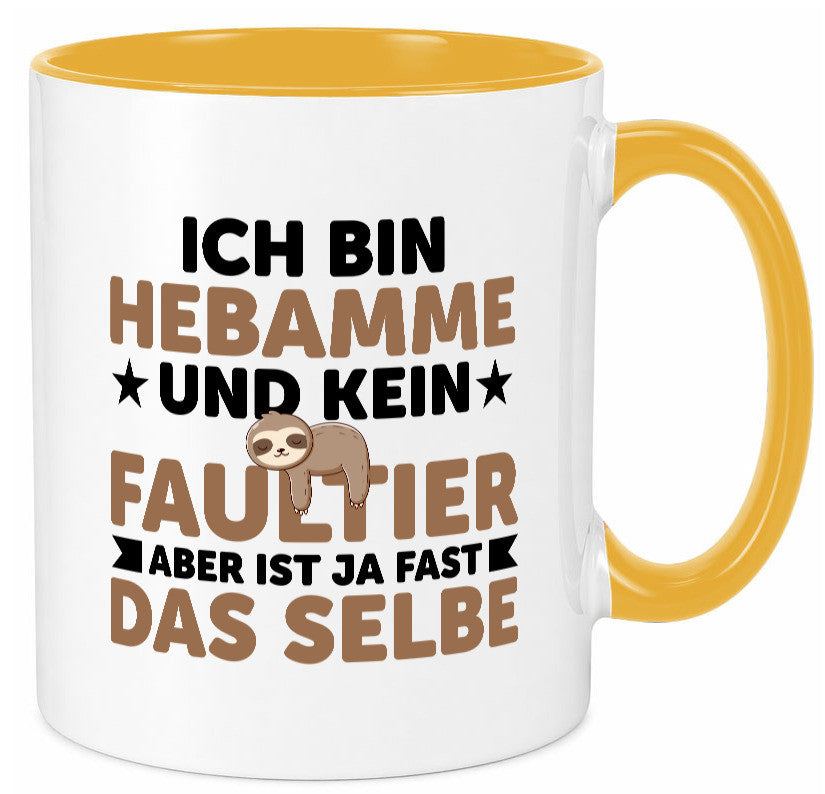 Ich bin kein Faultier: Hebamme | Geburtshilfe v2 lustig Tierliebhaber Humor Tasse