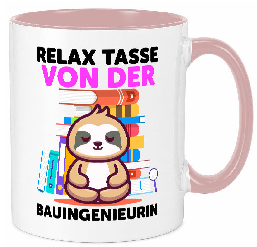 Relax Tasse: Bauingenieurin | Ingenieurin Humor Geschenkidee Tasse
