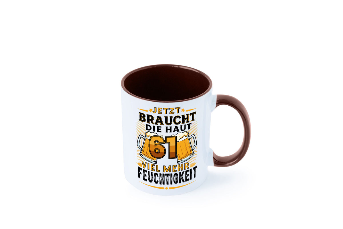 61 braucht die haut mehr Feuchtigkeit | 61. Geburtstag Geschenkidee Humor Tasse