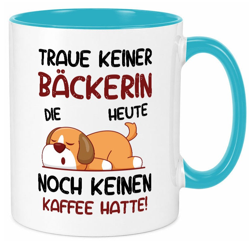 Traue keiner Bäckerin | Bäckerei Frauen Backen lustiger Spruch Geschenk Humor Tasse