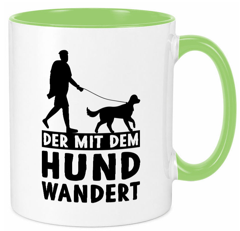 Der mit dem Hund wandert | Mensch Geschenkidee Tierliebhaber Humor Tasse