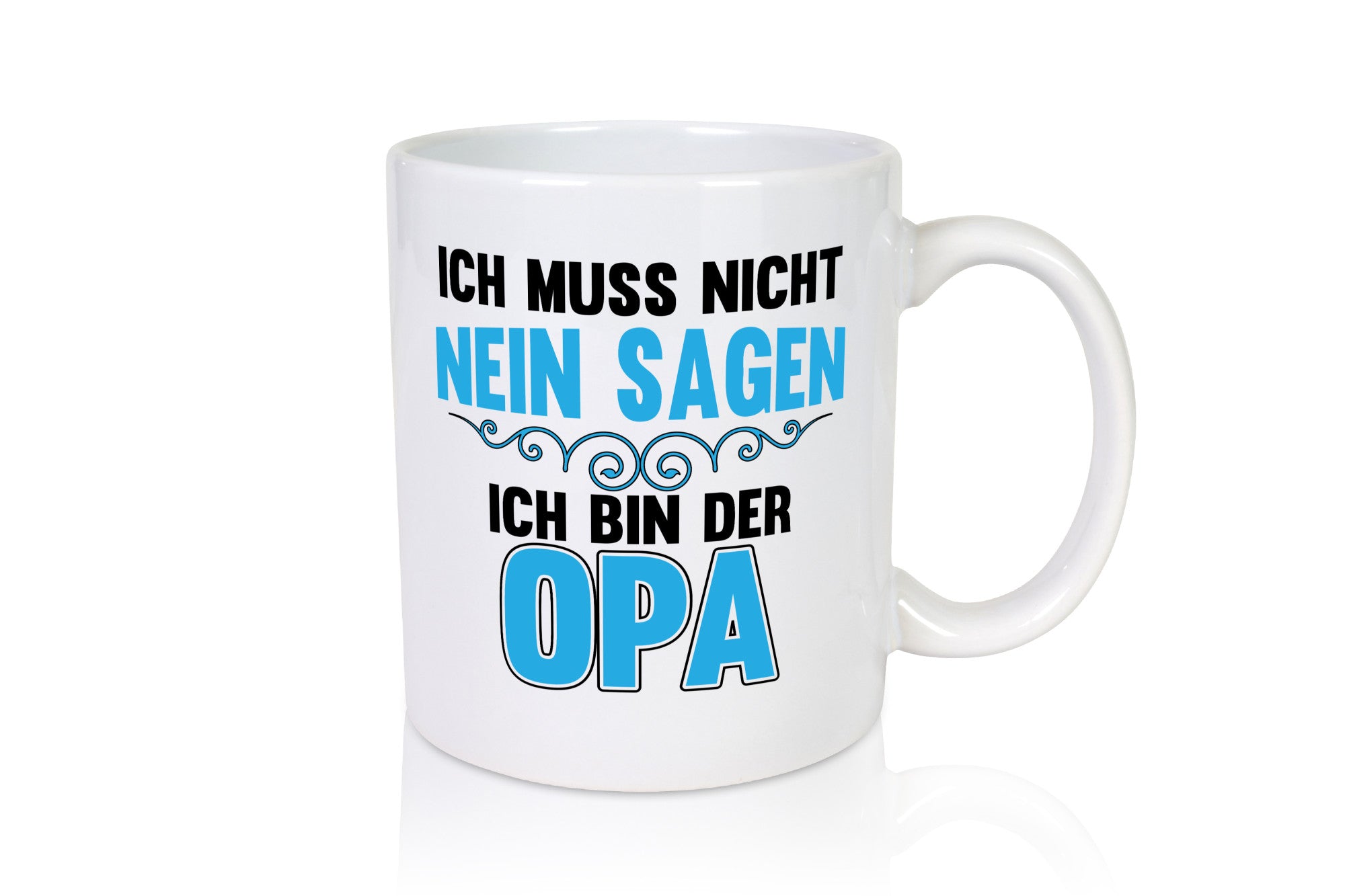 Ich muss nicht nein sagen | Enkel Opa Bester Großvater lustiger Spruch Geschenk