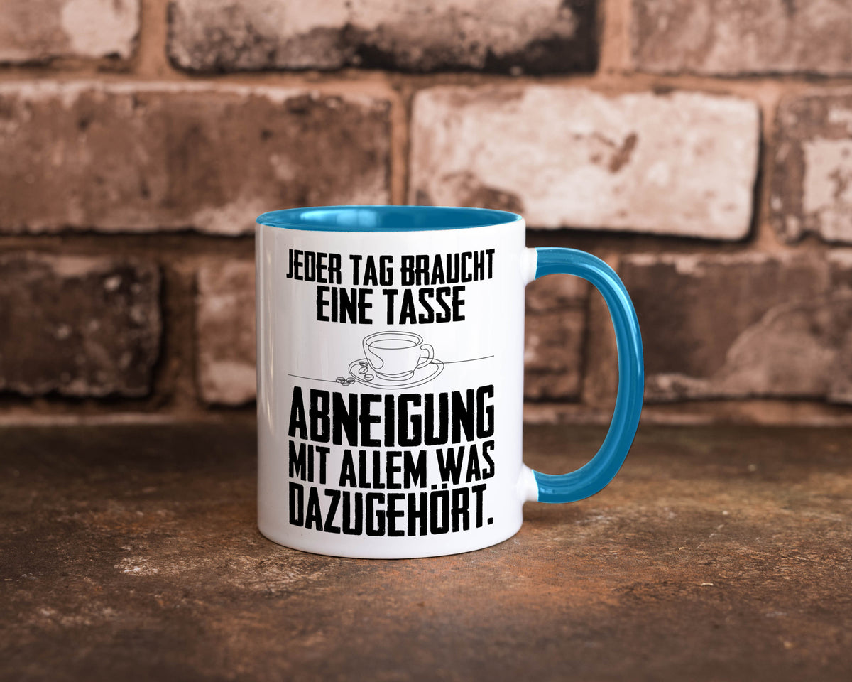Abneigungstasse Humor Geschenkidee Tasse