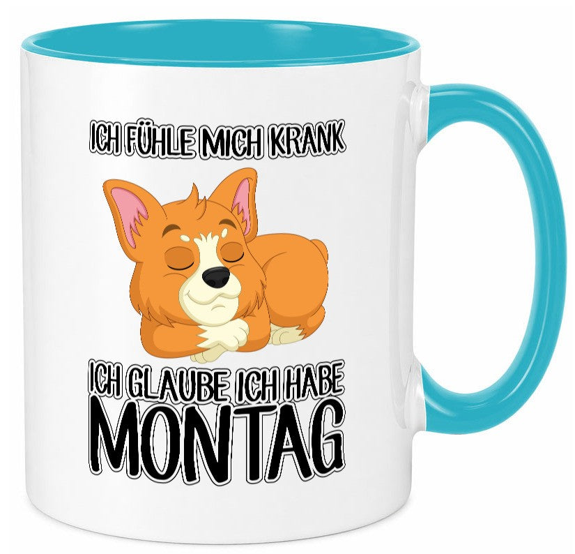 Ich habe Montag Geschenkidee Humor Tasse