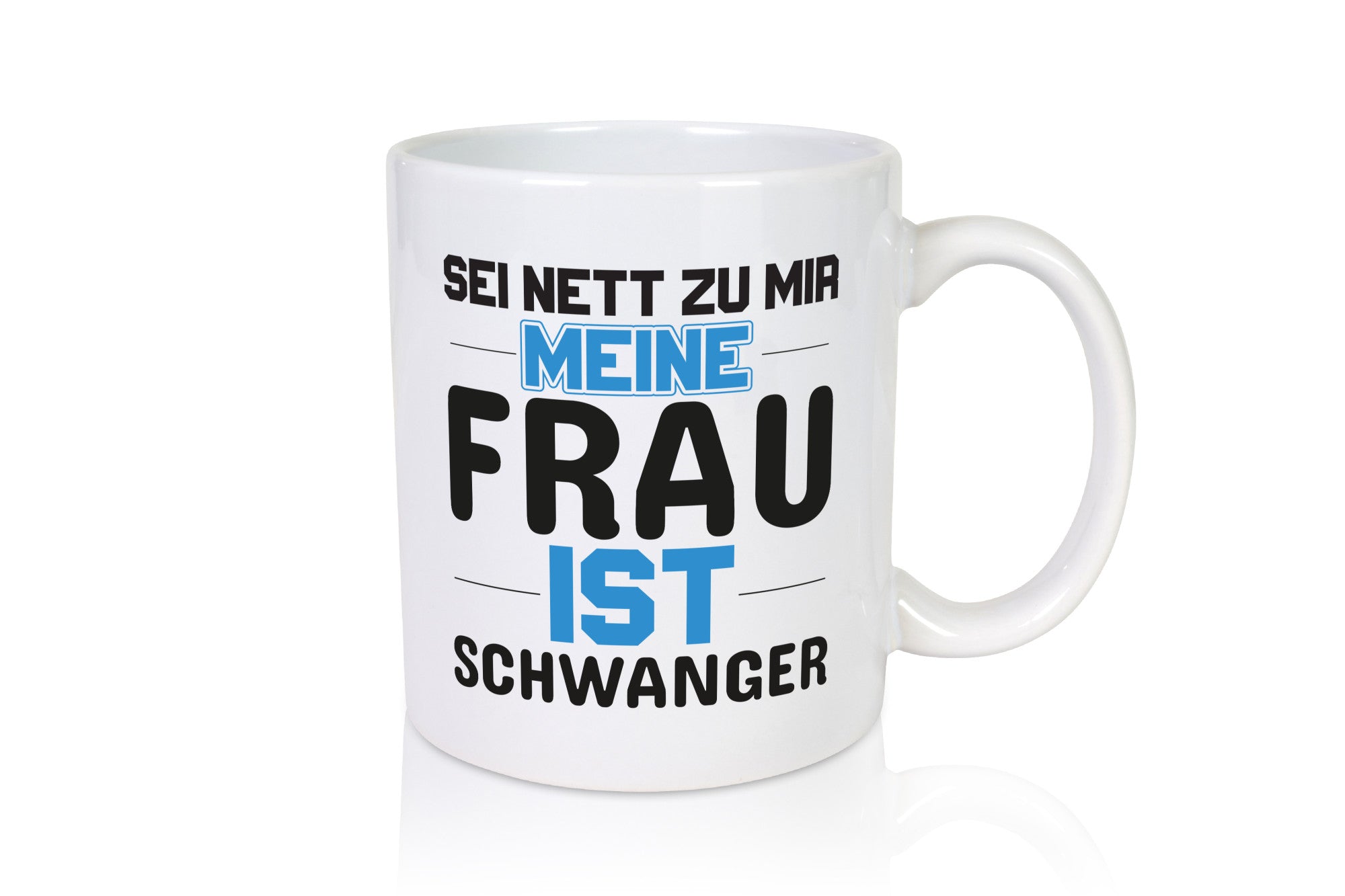 Meine Frau ist schwanger | Männer Tasse Statement Geschenk Humor Geschenkidee