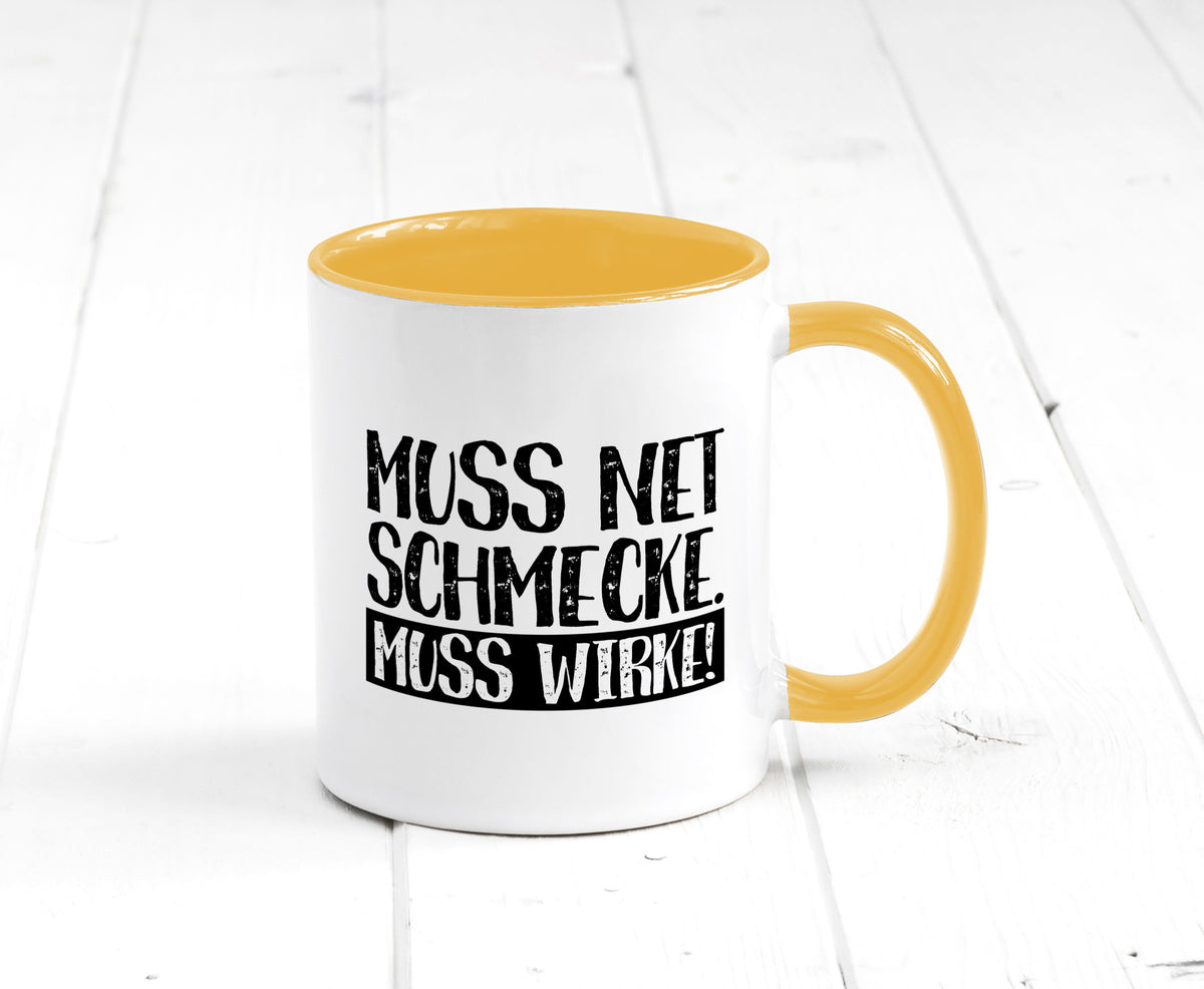 Muss net schmecken, wirken! | Medizin lustig Humor Geschenkidee Geschenk Tasse