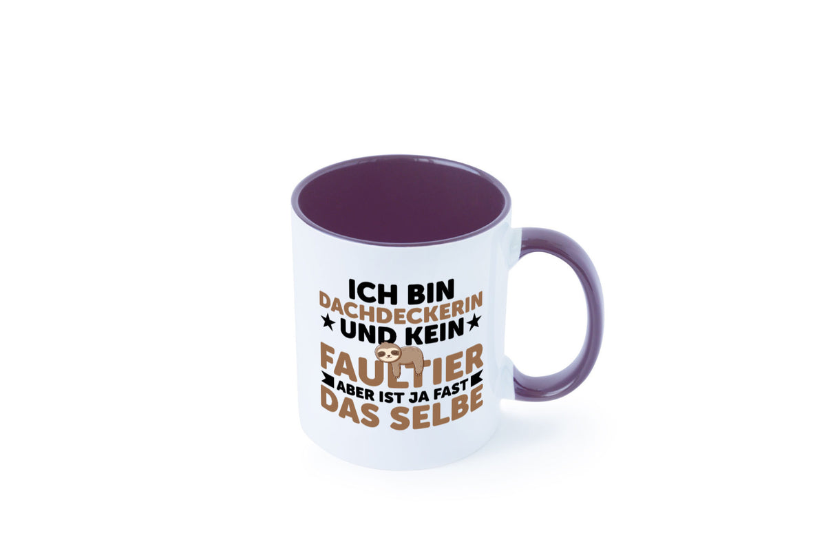 Ich bin kein Faultier: Dachdeckerin | Dachbau Hausbau Humor Tierliebhaber Tasse