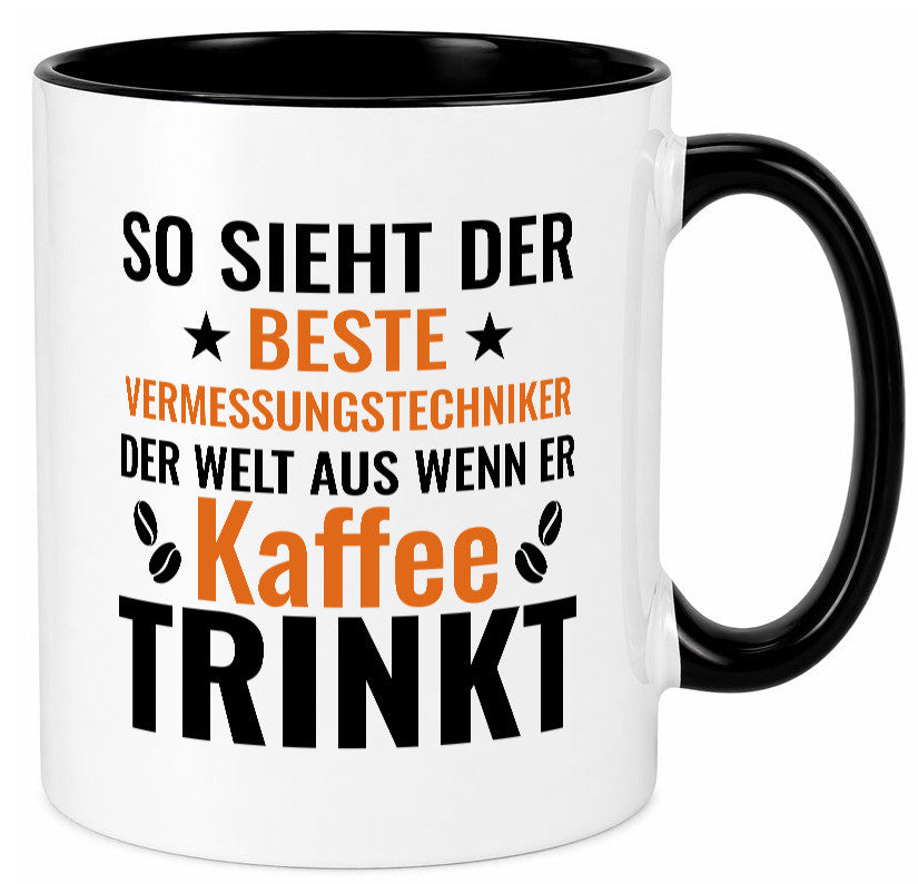 Kaffee trinkt: Vermessungstechniker | Techniker Geschenk Humor Geschenkidee Tasse