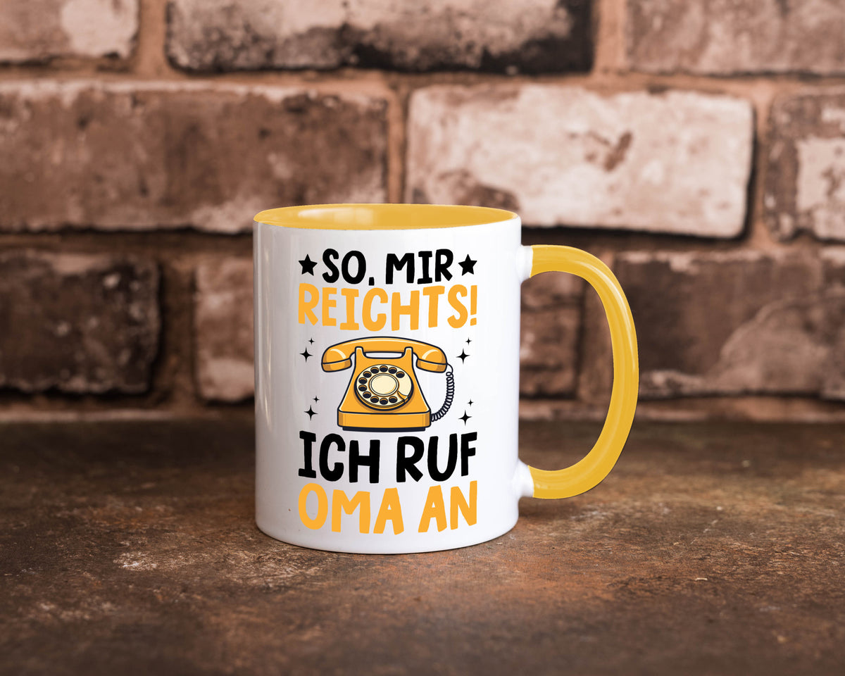 Mir reichts ich ruf oma an | Enkelkinder lustig Familie Geschenkidee Geschenk Tasse