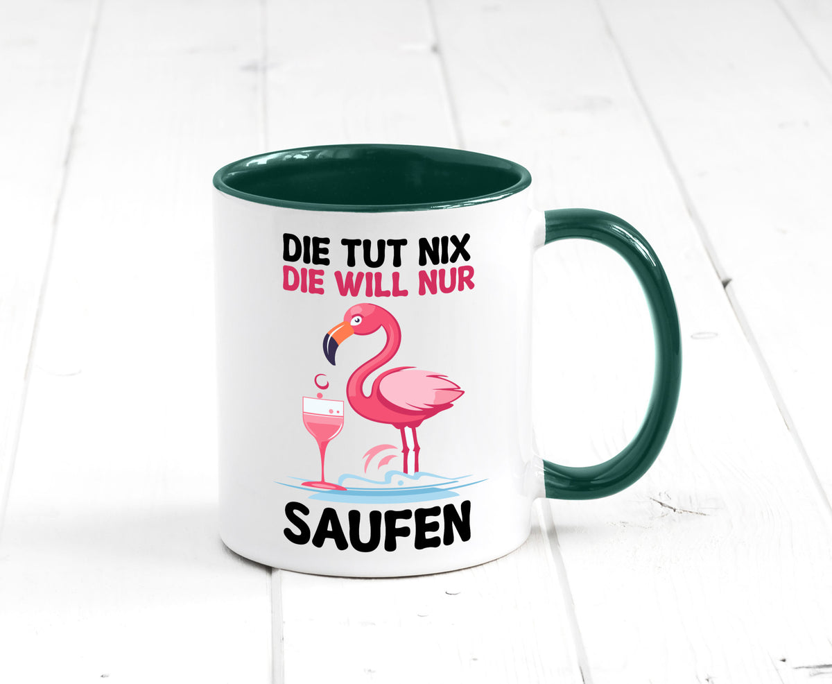 Die tut nix will nur Saufen | Flamingo Alkohol v2 Geschenk Humor Geschenkidee Tasse