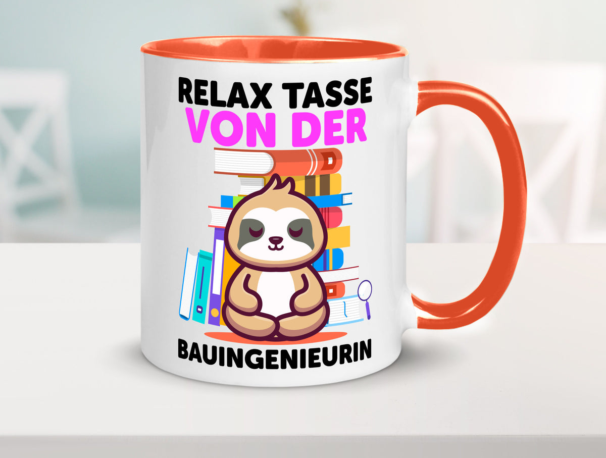 Relax Tasse: Bauingenieurin | Ingenieurin Humor Geschenkidee Tasse