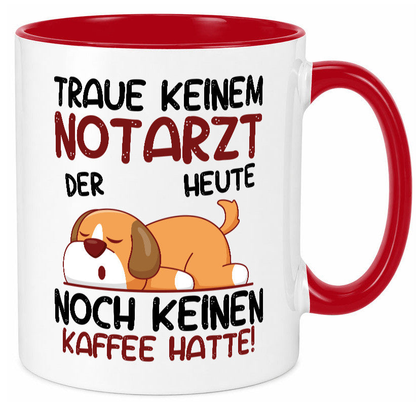 Traue keinem Notarzt | Arzt Geschenk Humor Geschenkidee lustiger Spruch Tasse