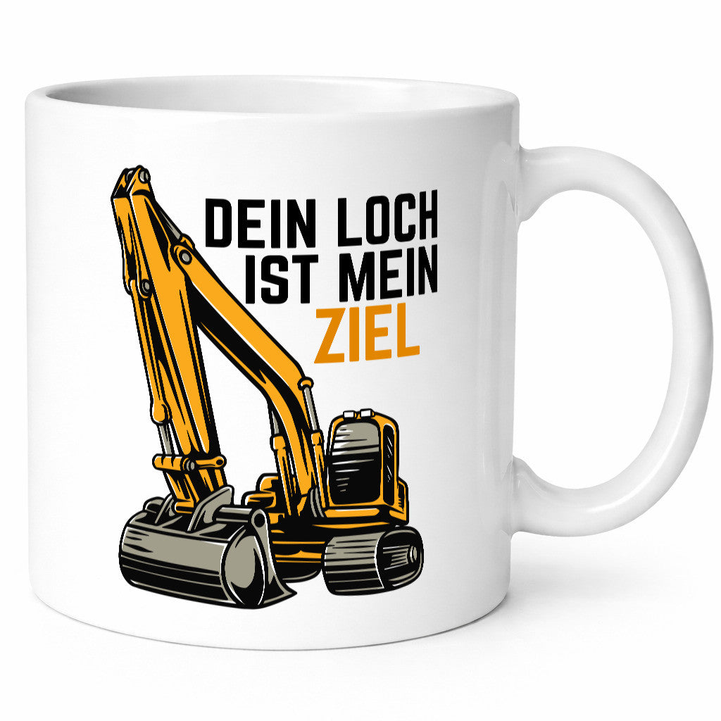 Dein loch ist mein Ziel | Bagger Minibagger Baggerführer lustiger Spruch