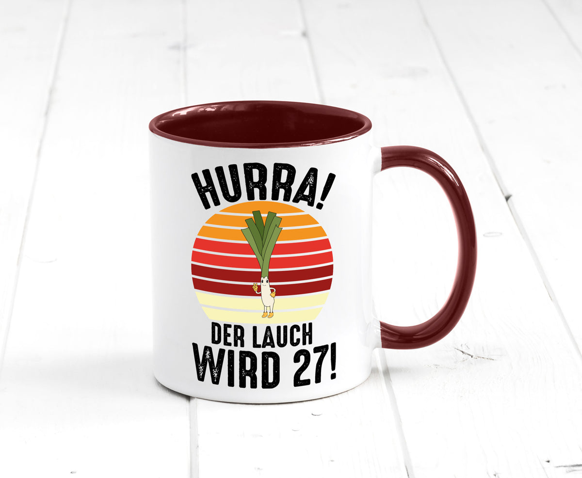 Hurra der lauch wird 27 | 27. Geburtstag Ehrentag Humor Geschenkidee Tasse