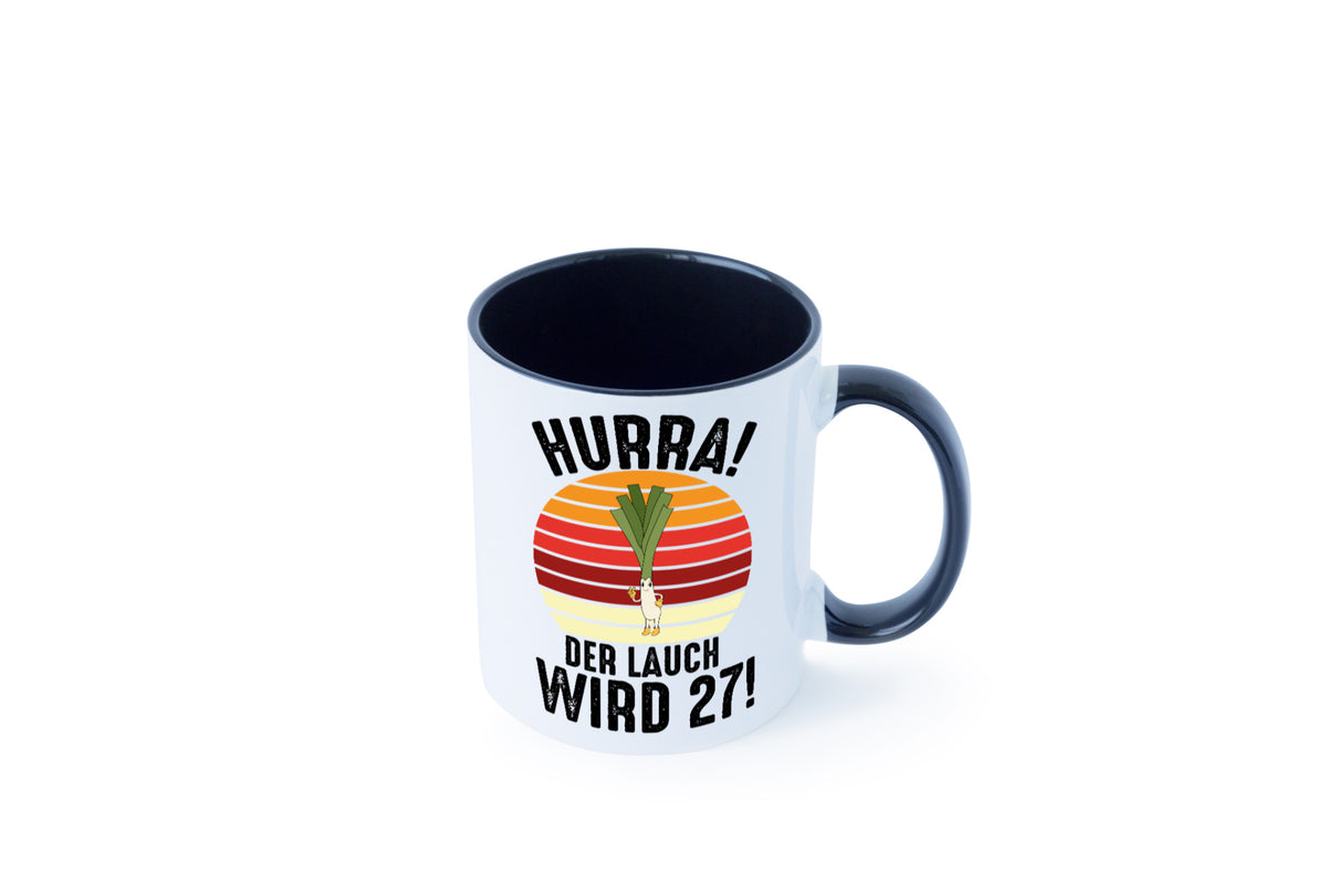 Hurra der lauch wird 27 | 27. Geburtstag Ehrentag Humor Geschenkidee Tasse