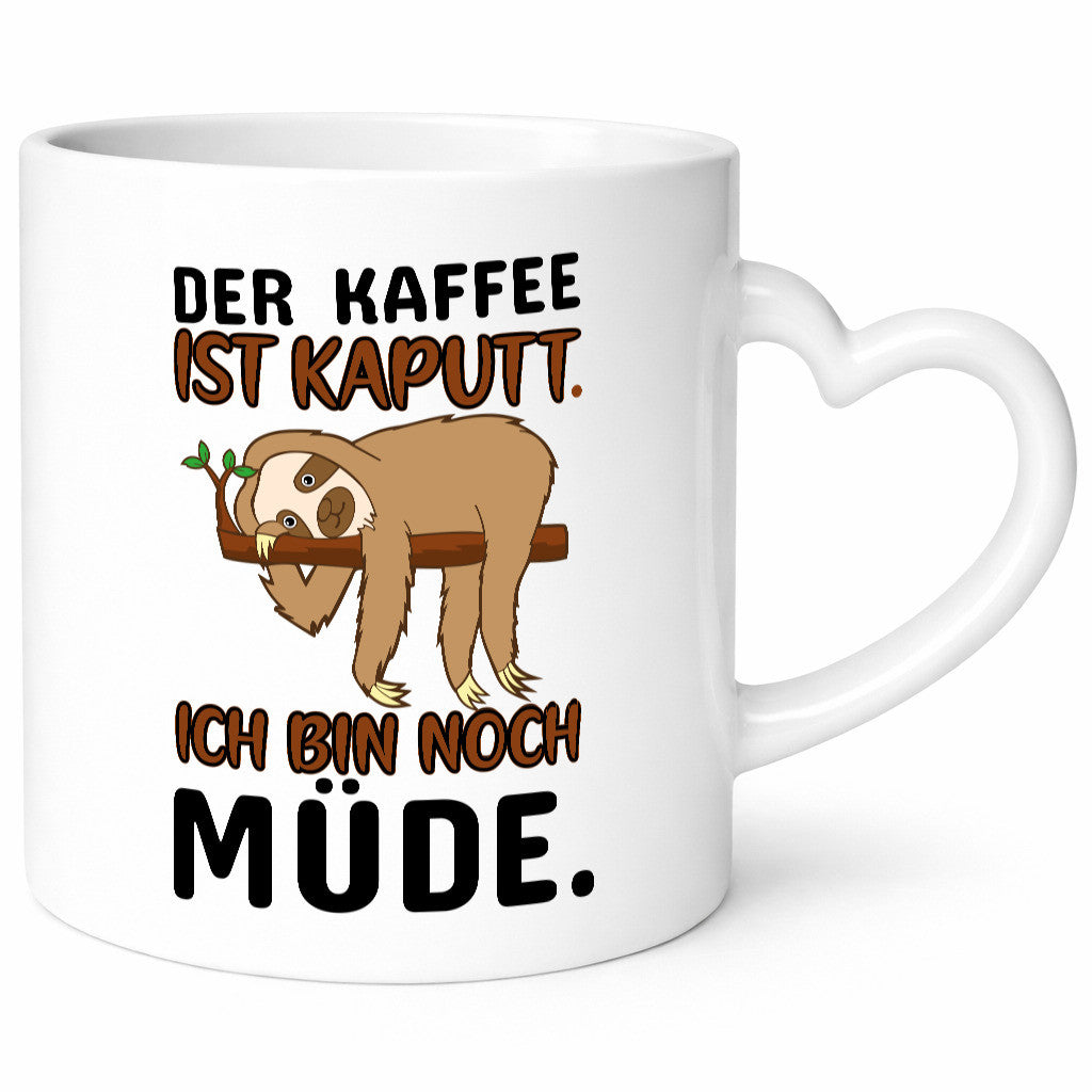 Der Kaffee ist kaputt v2 Geschenk Humor Geschenkidee lustiger Spruch Tasse