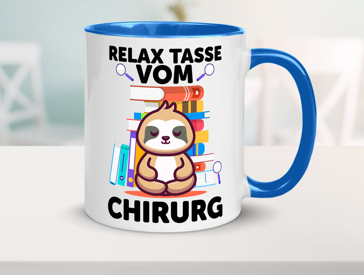 Relax Tasse: Chirurg | Medizin Chirurgie Geschenk Humor Geschenkidee lustiger