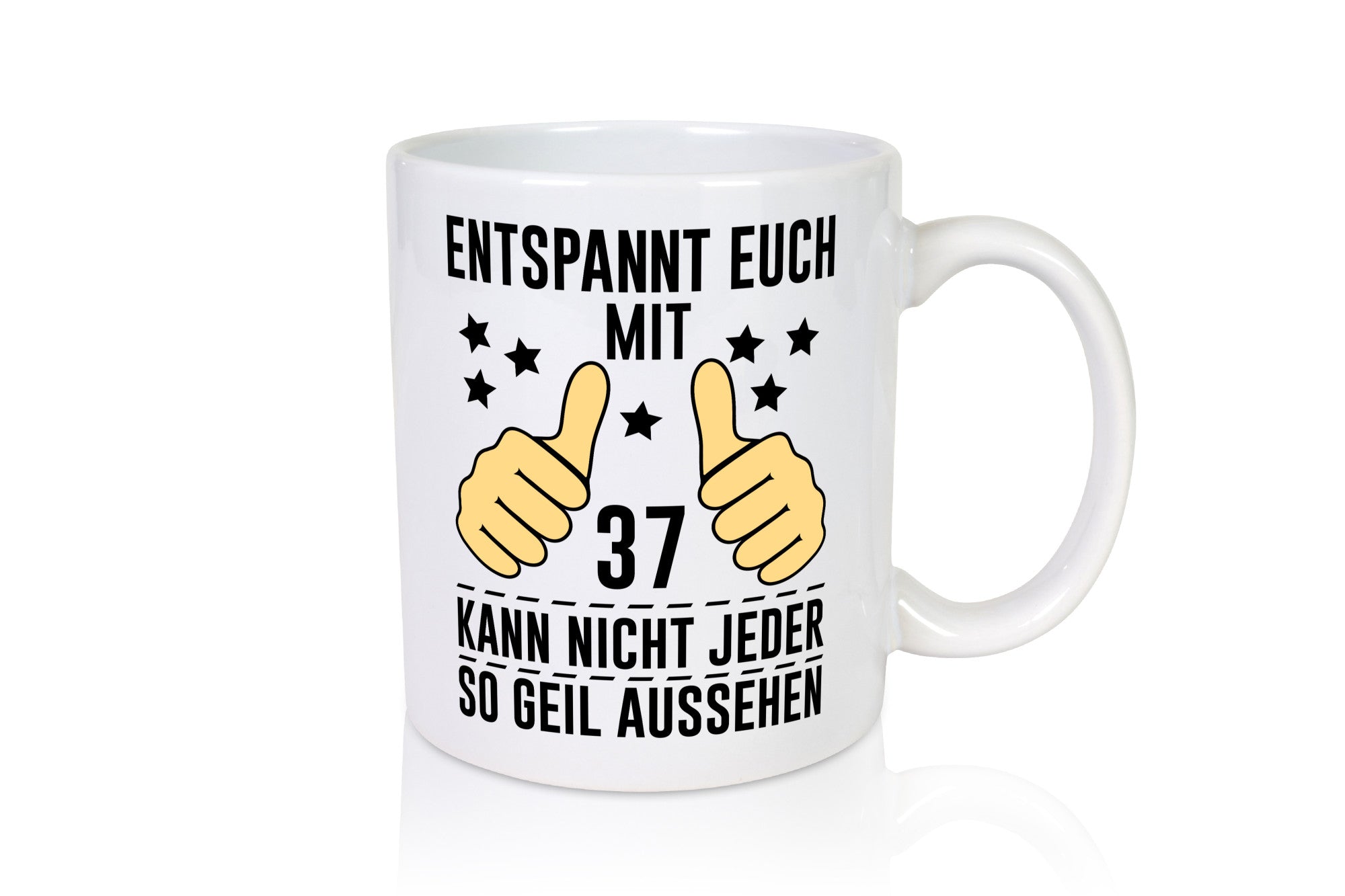 37. Geburtstag | 37 Jahre Geil aussehen Entspannt euch v2 lustiger Spruch