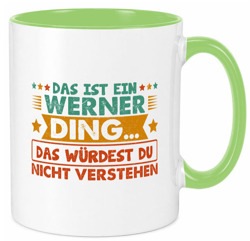 Das ist ein Werner ding würdest du nicht verstehen v2 lustig Humor Geschenkidee