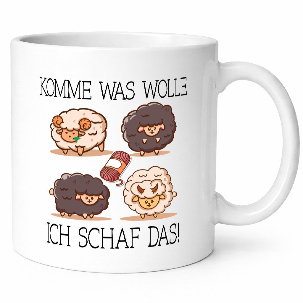 Komme was wolle ich schaff das | Schaffe lustig Humor Geschenkidee Geschenk