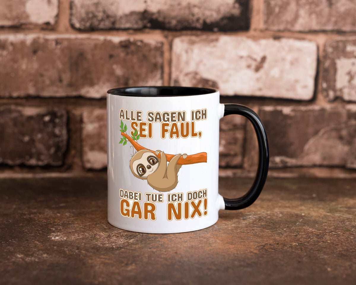 Alle sagen ich sei faul Geschenk Humor Geschenkidee lustiger Spruch Tasse