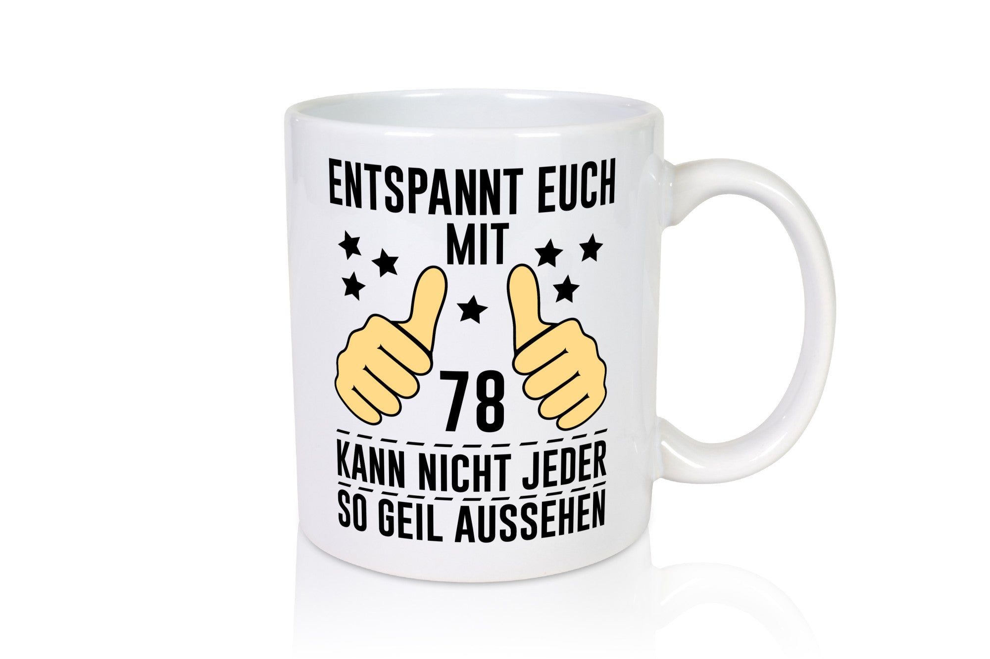 78. Geburtstag | 78 Jahre Geil aussehen Entspannt euch lustiger Spruch Geschenk