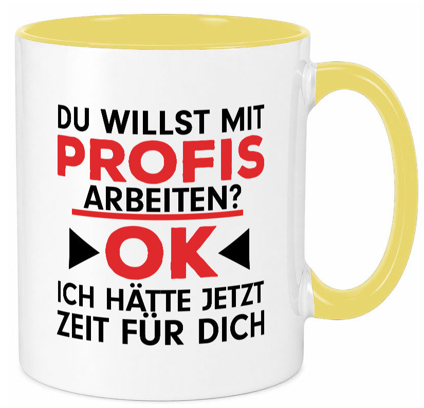 Profi Arbeiter | Arbeit Tasse mit Profis Beruf Geschenk Kollegen Büro lustiger