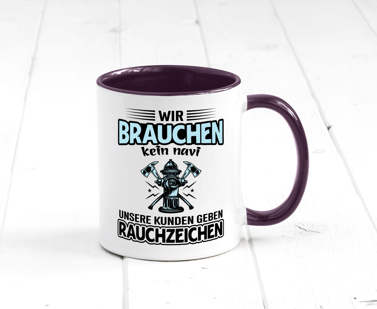 Wir brauchen kein Navi unsere Kunden geben Rauchzeichen lustiger Spruch Tasse