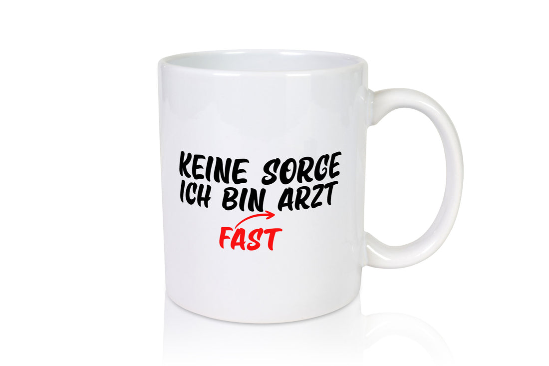 Keine Sorge | Arzt Ärztin Medizinstudent Spruch lustig Humor Geschenkidee