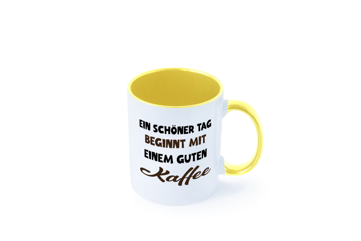 Ein Schöner Tag beginnt mit einem guten Kaffee Geschenk Humor Geschenkidee Tasse