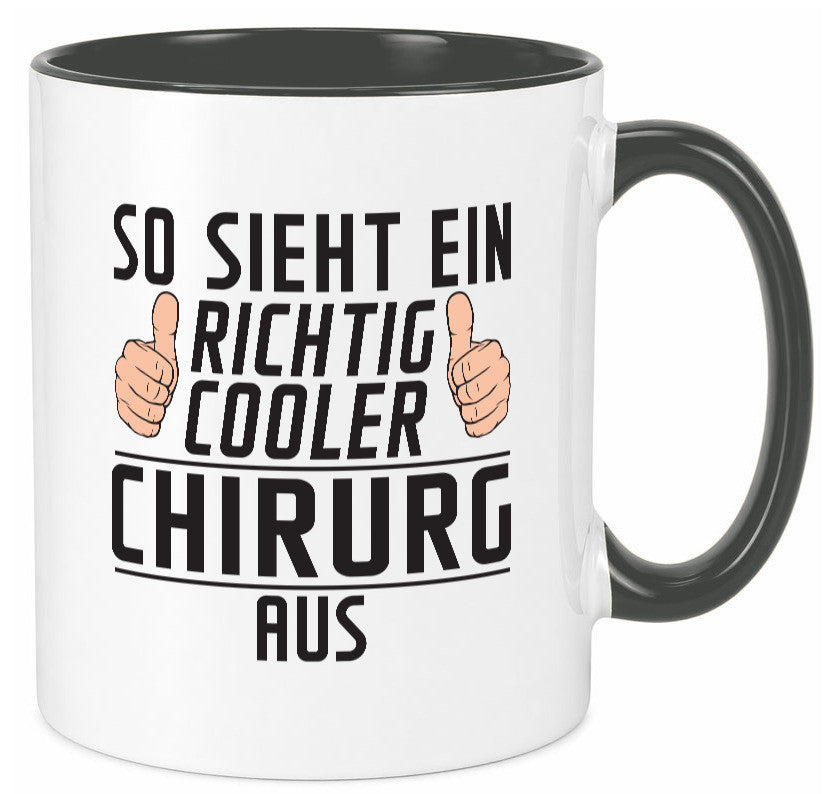 Richtig Cooler Chirurg | Medizin Chirurgie Krankenhaus lustiger Spruch Geschenk Tasse