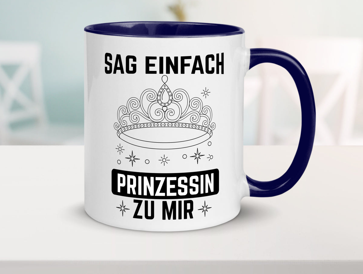 Sag einfach Prinzessin zu mir | Eure Meijestät Geschenkidee Humor Tasse