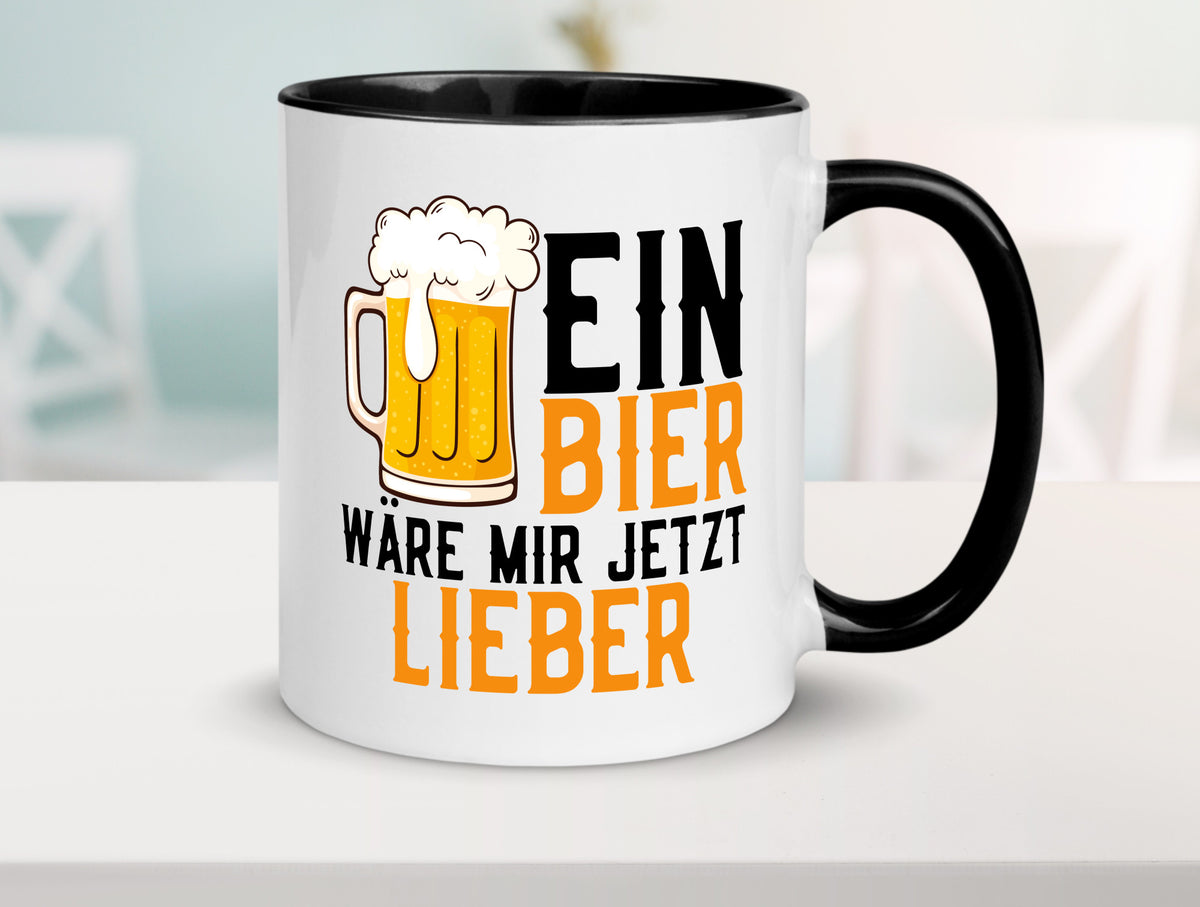 Ein Bier wäre mir jetzt lieber | Kollegen lustiger Spruch Geschenk Arbeit Büro Tasse