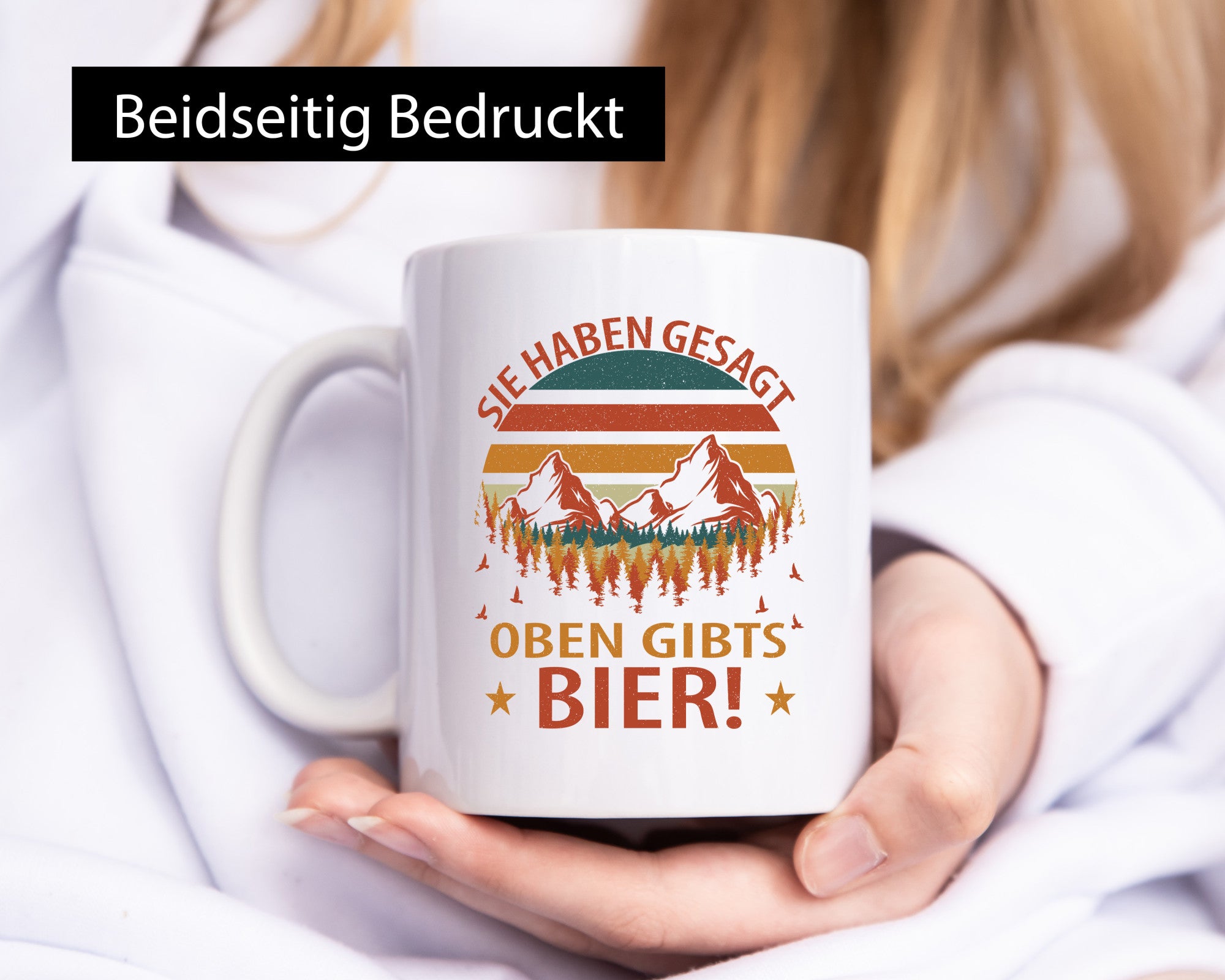 Sie haben gesagt oben gibts Bier | Berge Wald Geschenkidee Humor Tasse