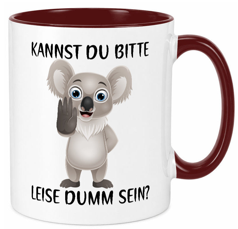 Bitte leise dumm sein | frecher Koala Flüstern Comic Humor Geschenkidee Tasse
