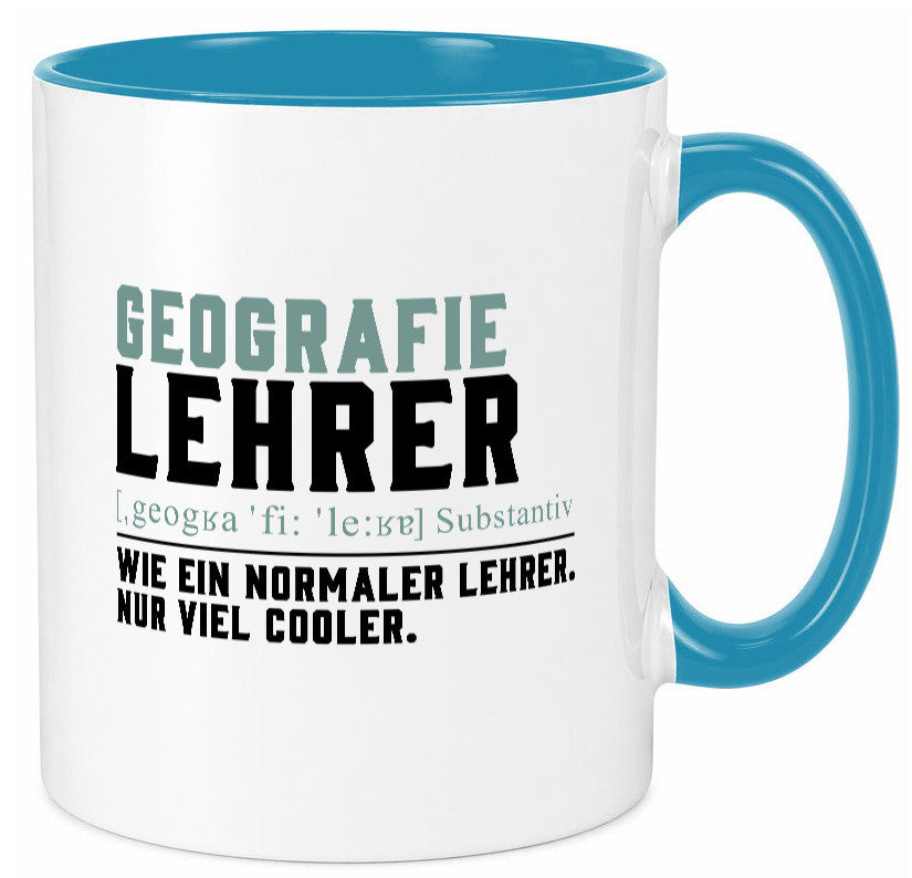 Geographielehrer | Lehrer Unterricht Lieblingslehrer lustiger Spruch Geschenk Tasse