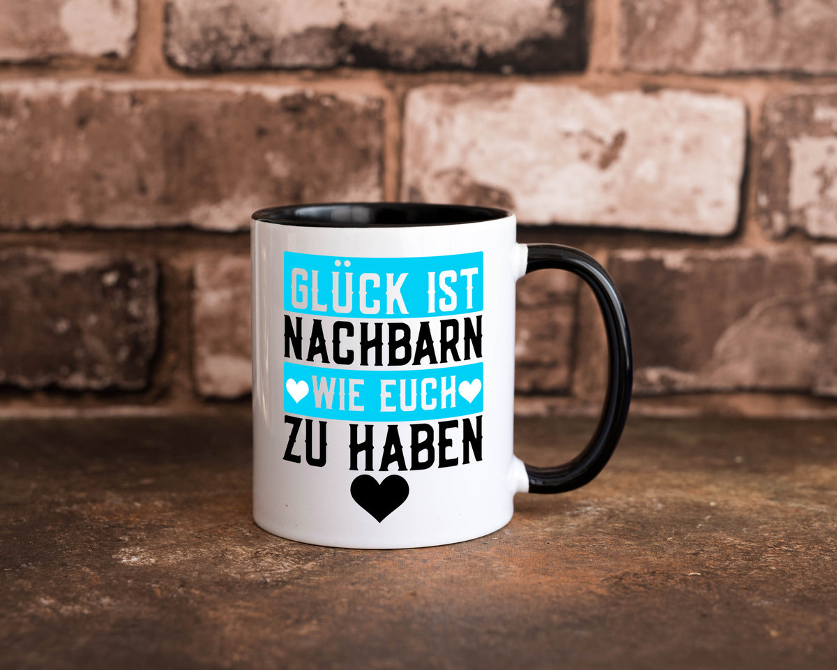 Nachbarn wie euch | Dankbarkeit Glück Nachbarschaft Geschenkidee Humor Tasse