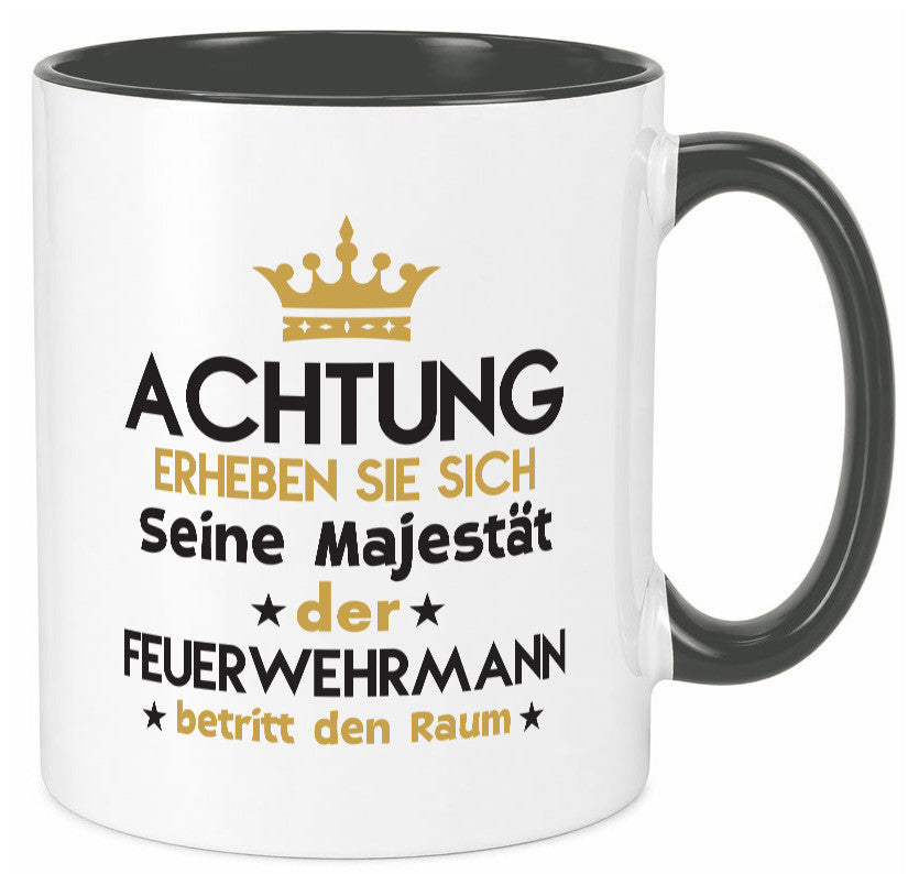 Seine Majestät Feuerwehrmann | Feuerwehr Geschenk Humor Geschenkidee lustiger Tasse