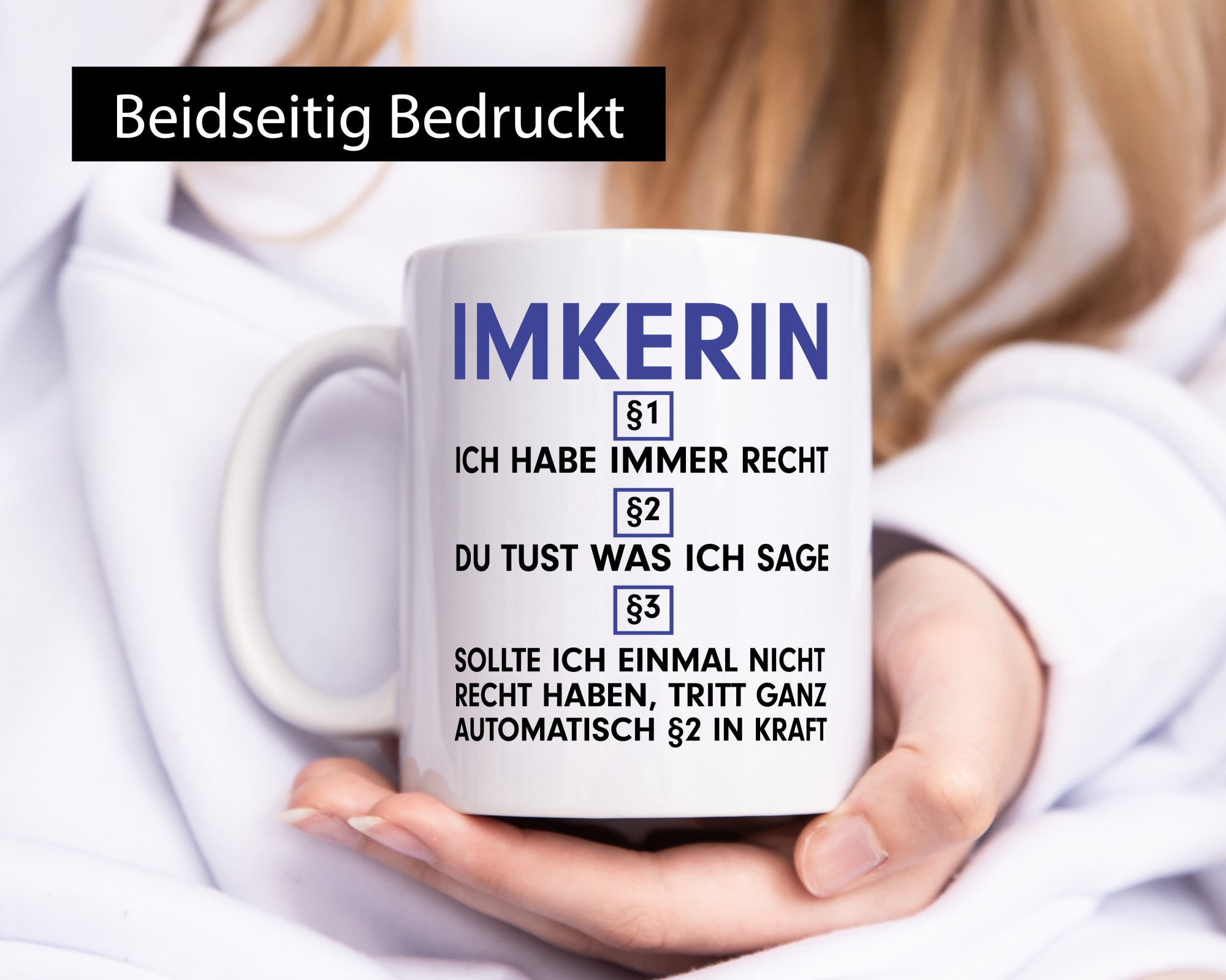 Ich habe immer Recht Imkerin | Imkerei v2 Humor Geschenkidee Tasse