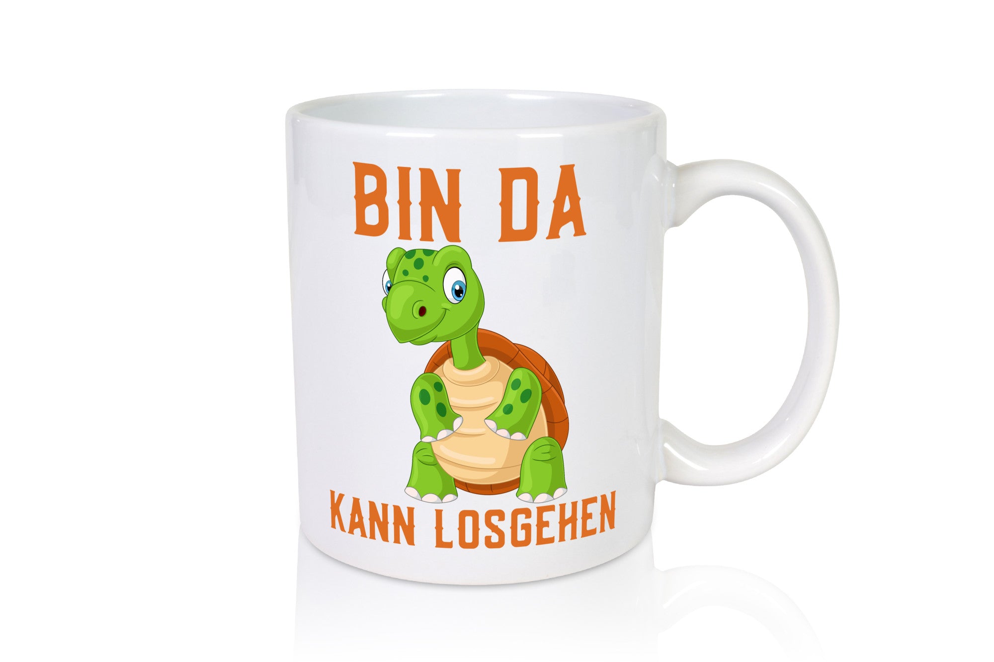 Bin da kann losgehen | lachende Schildkröte Optimist Humor Geschenkidee Tasse