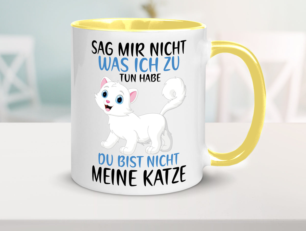 Sag mir nicht was ich zu tun habe | meine Katze Geschenk Tierliebhaber Humor Tasse