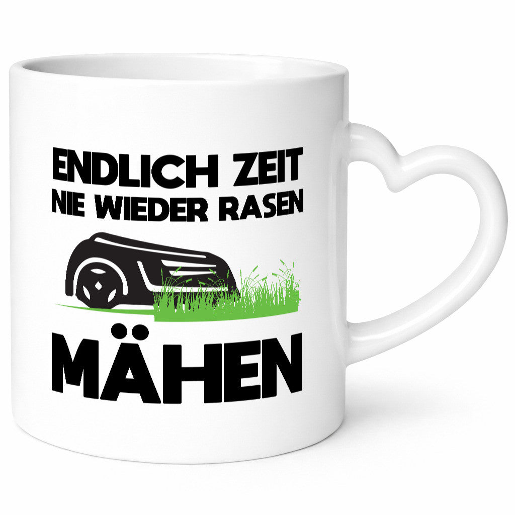 Endlich Zeit nie wieder rasen Mähen | Rasenmäher Garten Geschenkidee Humor Tasse